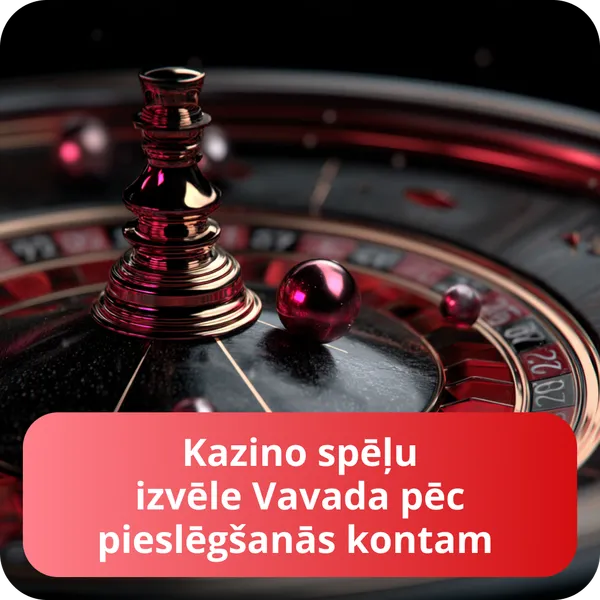Kazino spēļu izvēle Vavada pēc pieslēgšanās kontam